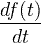 \frac{df(t)}{dt}